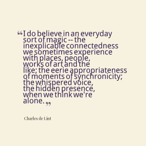 believe in a everydaysort of magic